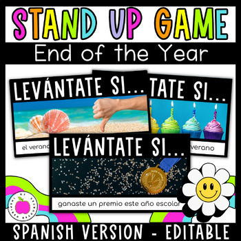 Preview of Spanish Stand Up Sit Down Game | End of the Year Summer Activity | Editable