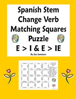 Preview of Spanish Stem Change Verbs Matching Squares Puzzles and Assignments E-I AND E-IE