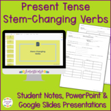 Spanish Stem Changing Verb Notes and Presentation