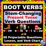 Spanish Stem Changing Verb QUESTIONS Boot Verbs Shoe Verbs