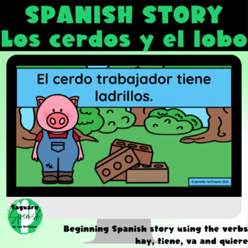 Preview of Spanish Story | Los cerdos y el lobo | hay, va, tiene, quiere