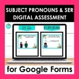 Spanish Subject Pronouns and SER Google Forms Assessment |