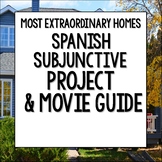 Spanish Subjunctive Project and Most Extraordinary Homes M