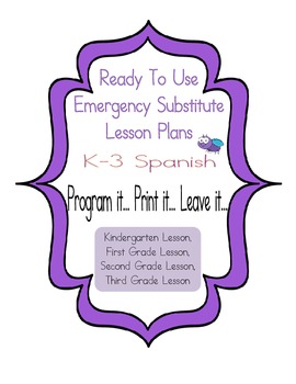 Preview of Spanish Editable No Prep Substitute EmergencyLesson Plans K-3  Day 1