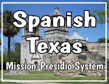 Preview of Spanish Texas - Mission-Presidio System Notes