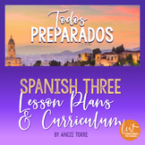 Spanish Three Lesson Plans and Curriculum for an Entire Year