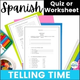 Telling Time in Spanish Quiz or Worksheet