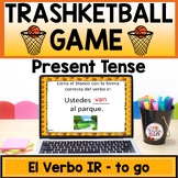Spanish Trashketball Game The Verb IR to go | El Verbo IR 