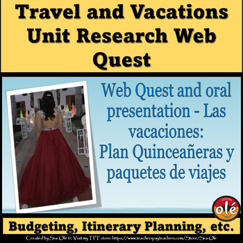 Preview of Spanish Travel & Vacations Unit Webquest Plus Quinceañeras Viajes de Vacaciones