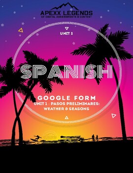 Preview of Spanish - Unit 1 (Pasos Preliminares - Weather & Seasons) Google Form #1