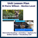 Spanish Unit Lesson Plan - El Perro Wilson - Novice Level