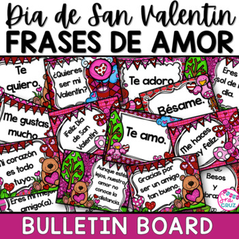 Spanish Valentine's Day Bulletin Board El Día de San Valentín Frases de Amor