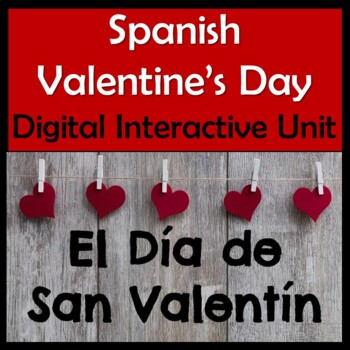 Preview of Spanish Valentine's Day Digital Unit - El Día de San Valentín - Amor y Amistad