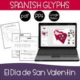 Spanish Valentine's Day GLYPH pdf Google Slides and PowerP