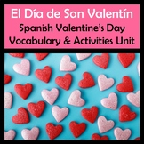 Spanish Valentine's Day Unit!  (El Dia de San Valentin) (2