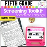 Spanish Version Screening Toolkit for Fifth Grade {Speech 
