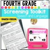 Spanish Version Screening Toolkit for Fourth Grade {Speech