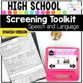 Spanish Version Screening Toolkit for High School {Speech 