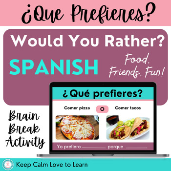 Preview of Spanish Would You Rather? "Qué Prefieres?" Food, Friends, Fun! for Brain Breaks