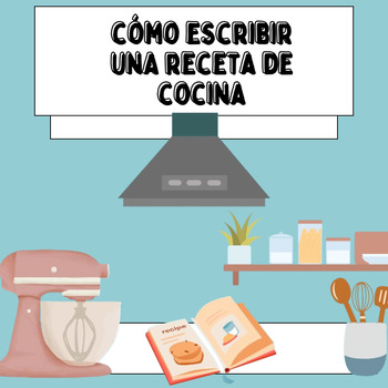 Spanish ab initio: how to write a recipe. Cómo escribir una receta de cocina