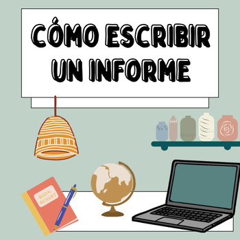 Preview of ESPAÑOL B & AB INITIO: CÓMO ESCRIBIR UN INFORME (HOW TO WRITE A REPORT)