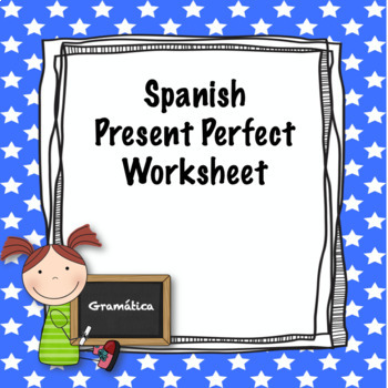 Spanish present perfect worksheet by Srta's Spanish Smorgasbord | TpT