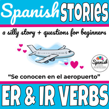 Preview of Spanish reading comprehension and story ER & IR verbs and los verbos de ER IR