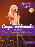 Spanish song: Ciega, sordomuda (Shakira). Cognates, adject