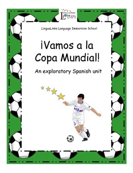 Preview of Exploratory Spanish through Role Play: Grades 3-8 - La Copa Mundial