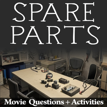 Preview of Spare Parts Movie Guide + Activities | Answer Keys Inc