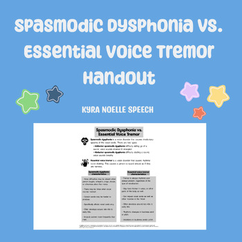 Preview of Spasmodic Dysphonia vs. Essential Voice Tremor Handout