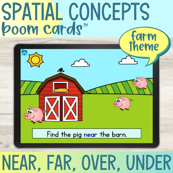 Farm Spatial Concepts Boom Cards Near Far Over Under Tpt