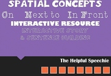 Spatial concepts on, next to, in front of /Interactive /Di