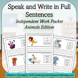 Speak and Write in Full Sentences! LOW PREP Animal Actions