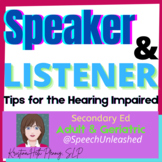 Speaker and Listener Tips for the Hearing Impaired