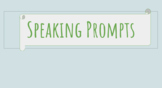 Speaking Prompts