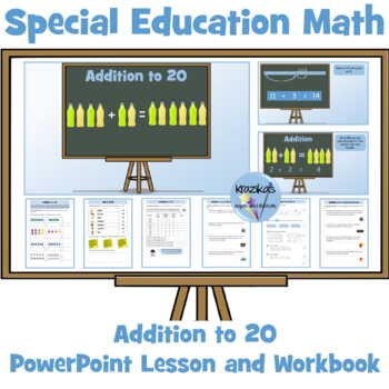 Preview of Special Education Math - Addition to 20 Workbook and PowerPoint Lesson