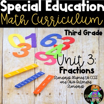 Preview of Special Education Math Curriculum: 3rd Grade Unit3: Fractions