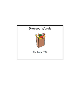 Preview of Special Education Reading: Grocery Store Words Picture ID