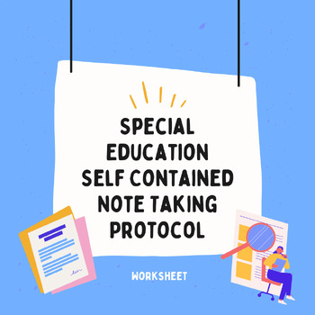 Preview of Special Education Self Contained Note Taking Protocol