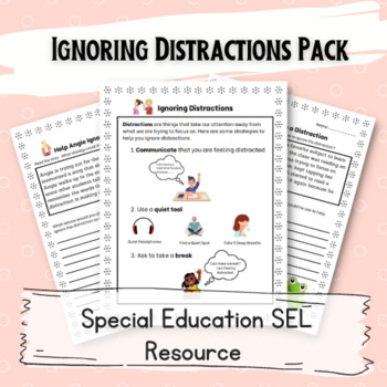 Preview of Special Education- Social Emotional Learning Lesson: Ignoring Distractions