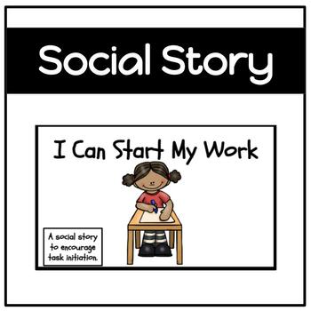 Preview of Special Education Task Initiation Starting Work Social Story