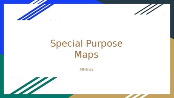 Preview of Special Purpose Maps Presentation Slides