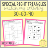 Special Right Triangles 30-60-90 Matching Activity - GEOMETRY