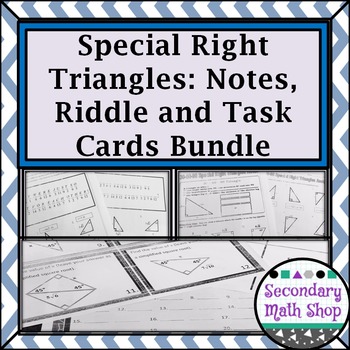 Preview of Right Triangles - Special Right Tris. Notes, Practice, Task Cards, Riddle BUNDLE