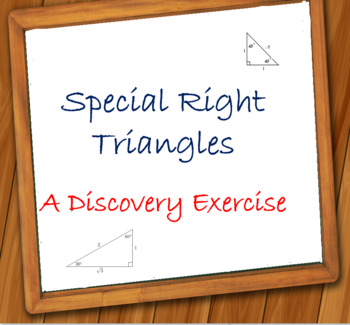 Preview of Special Right Triangles - A Discovery Exercise