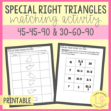 Special Right Triangles Matching Activity - GEOMETRY (Mixed)