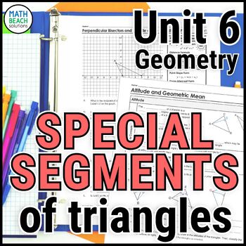 Preview of Special Segments of Triangles - Unit 6 - Texas Geometry Curriculum