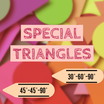 Preview of Special Triangles (45°-45°-90° and 30°-60°-90°) | Review Notes and Practice Test