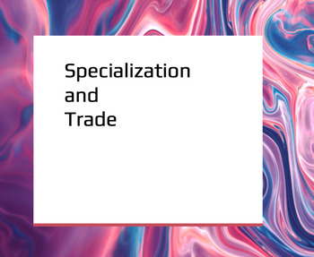 Preview of Specialization and Trade Vocabulary Slideshow with Definitions and Worksheet